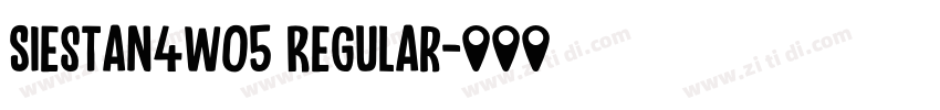 SiestaN4W05 Regular字体转换